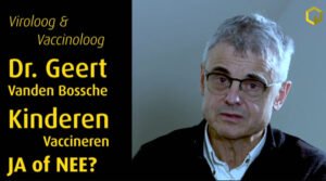 Dr. Geert Vanden Bossche, Kinderen vaccineren tegen Covid-19 is een doodzonde!” zegt viroloog & vaccinoloog Dr. Geert Vanden Bossche