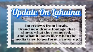 Maui Massive Cover-Up, One if the Biggest in US History